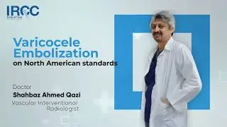 Varicocele Embolization on North American Qualified Doctor - IRCC Pakistan