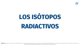 Los is&oacute;topos radiactivos