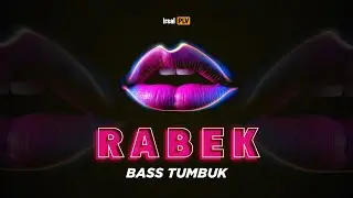 🚧BASS TUMBUK - RABEK (Remix 2024) Irsal Palevi