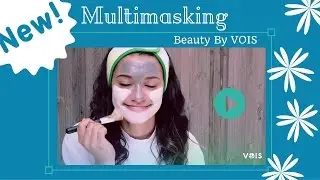 Multimasking: How do do it? - Beauty By VOIS