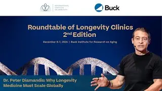 Dr. Peter Diamandis: Why Longevity Medicine Must Scale Globally | IILO x Buck Institute Roundtable