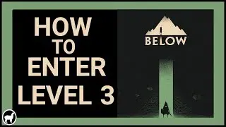 How to get to Level 3 from Level 2 | Below Game Guide