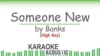 Banks - Someone New (High Key Piano Karaoke)