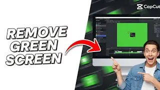 How to Remove Green Screen in Cap Cut On PC?