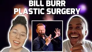 BILL BURR - PLASTIC SURGERY REACTION