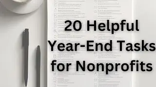 20 Helpful Year-End Tasks for Nonprofits