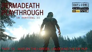 Days Gone Remastered / PERMADEATH PLAYTHROUGH ON SURVIVAL II, PART 15 - UNLOCKING THE IDF PUP