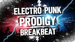THE PRODIGY STYLE BREAKBEAT ELECTRO PUNK