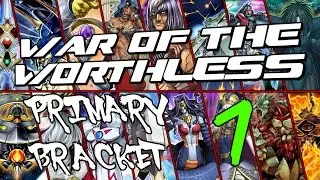 War of the Worthless - Primary Bracket Round 1