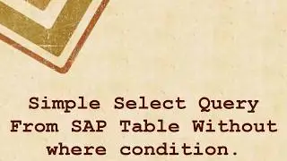 ABAP Select statement in abap without where clause