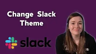 Change your Theme in Slack | Update the colors of your slack account