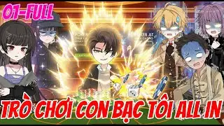 Tập 01-FULL | Trò Chơi Con Bạc Tôi All In Tất Cả Tài Sản | Bao Bao Vietsub