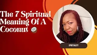 (Spiritual Meaning Of A Coconut 🥥)  [The 7 Spiritual Meaning Of A Coconut] #spirituality