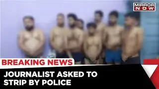 Madhya Pradesh Assault: Journalist And Activists Stripped By MP Police | India News | English News
