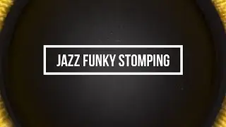 Jazz Funky Stomping [Royalty free music]