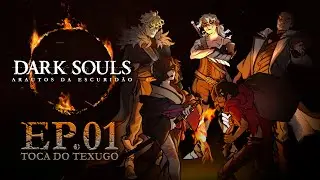 DARK SOULS RPG: ARAUTOS DA ESCURIDÃO |  EP 1 -  TOCA DO TEXUGO |  #DARKSOULSRPG #ARAUTOSDAESCURIDAO