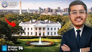 Building the White House in Cities: Skylines 2 | Cities: Skylines 2 Bridges and Ports Part 14