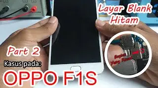 Oppo F1s Blank Hitam, No Display, Done | Part 2