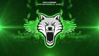 Skan & Krimsin - Pop One More (ft. Alibi) [Trap]