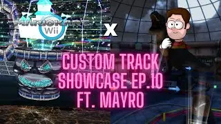 Custom Track Showcase Ep. 10 ft. Mayro (Mario Kart Wii)