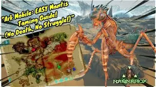 Ark Mobile: EASY Mantis Taming Guide No Death, No Struggle #arkmobile #arksurvivalevolved #ragnarok