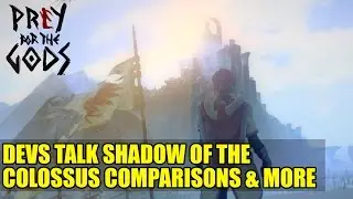 Prey for the Gods Devs Talk Shadow of the Colossus Comparisons & More