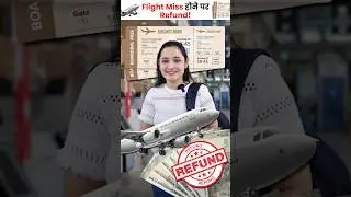 Missed Flight but Got a Refund? Know This Trick! ✈️💡#missedflight #refund
