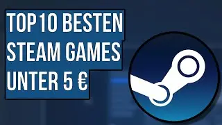 TOP 10 BESTEN Steam Games UNTER 5 &euro; | GameFresch
