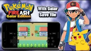 [Updated] Play Pokemon Fire Ash Galar Edition with Galar Save file