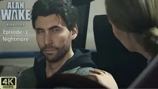 Alan Wake Remastered (2021) Episode-1 Gameplay Walkthrough PC (4K 60FPS)
