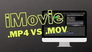 How To Save iMovie Videos as .MP4 vs .MOV Files