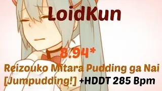 LoidKun Liveplay | bibuko - Reizouko Mitara Pudding ga Nai [Jumpudding!] +HDDTAP