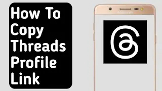 How to Copy Threads Profile Link