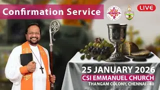 Confirmation Service - 25-01-2026 - CSI Emmanuel Church 8:30 AM