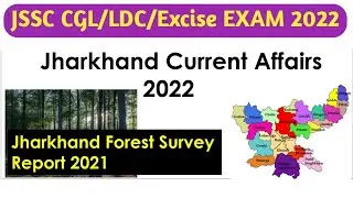 Jharkhand #ForestSurvey Report 2022|| Current Affairs for JPSC, JSSC CGL, EXCISE, LDC & Others