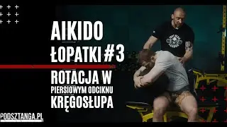 Aikido łopatki #3 rotacja w piersiówce | Podsztanga.pl