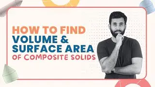 Volume & Surface Area of Composite Solids &ndash; Explained Simply 🚀