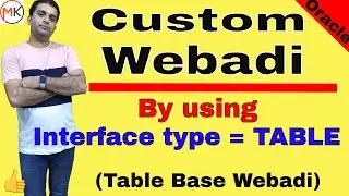 Create Custom Webadi where Interface type = 'TABLE' | Oracle Shooter