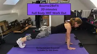 Bourne2BeFit Day 36  : 20 minute HIIT Full Body Exercise : No Equipment Required : All Levels