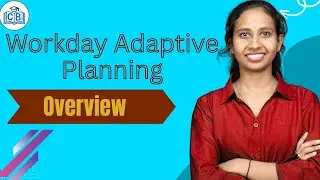Workday Adaptive Planning Overview | Workday Adaptive Planning Training  | Workday | CyberBrainer