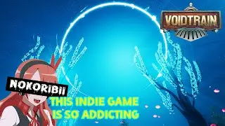 Voidtrain completely took over my life...for a while