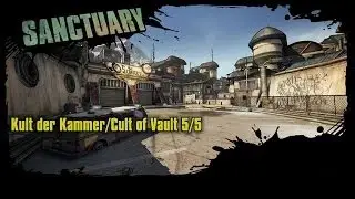 Borderlands 2 - Sanctuary - Kult der Kammer/Cult of Vault