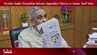 Minister Sudin Dhavalikar Refutes Opposition Claims on Power Tariff Hike