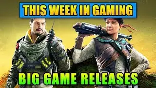 Big Game Releases - This Week In Gaming | FPS News
