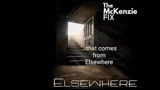 The McKenzie FIX - Elsewhere