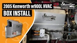 2005 Kenworth W900L HVAC Box Install