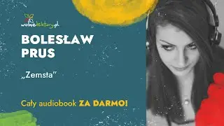 Zemsta &ndash; Bolesław Prus &ndash; CAŁY AUDIOBOOK ZA DARMO | Wolne Lektury