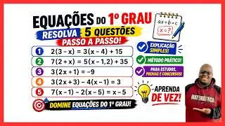 Resolva as seguintes equações do 1° grau: