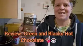 Green And Blacks Hot Chocolate review 🍫☕️