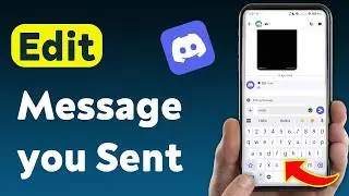 How To Edit Message you Sent in Discord Mobile (Updated)